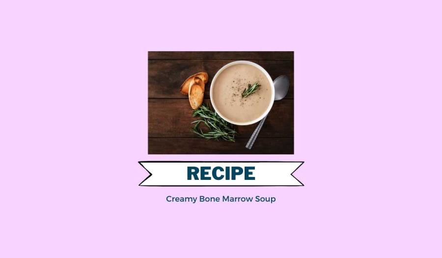 Creamy Bone Marrow Soup